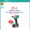 Máy siết vít dùng PIN DCA ADPL03-14EM PIN 20V / 4.0Ah